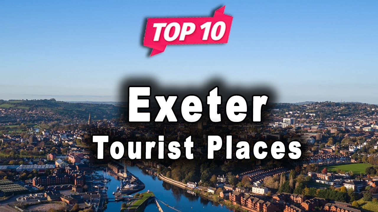 Top 10 Places to Visit in Exeter | United Kingdom - English