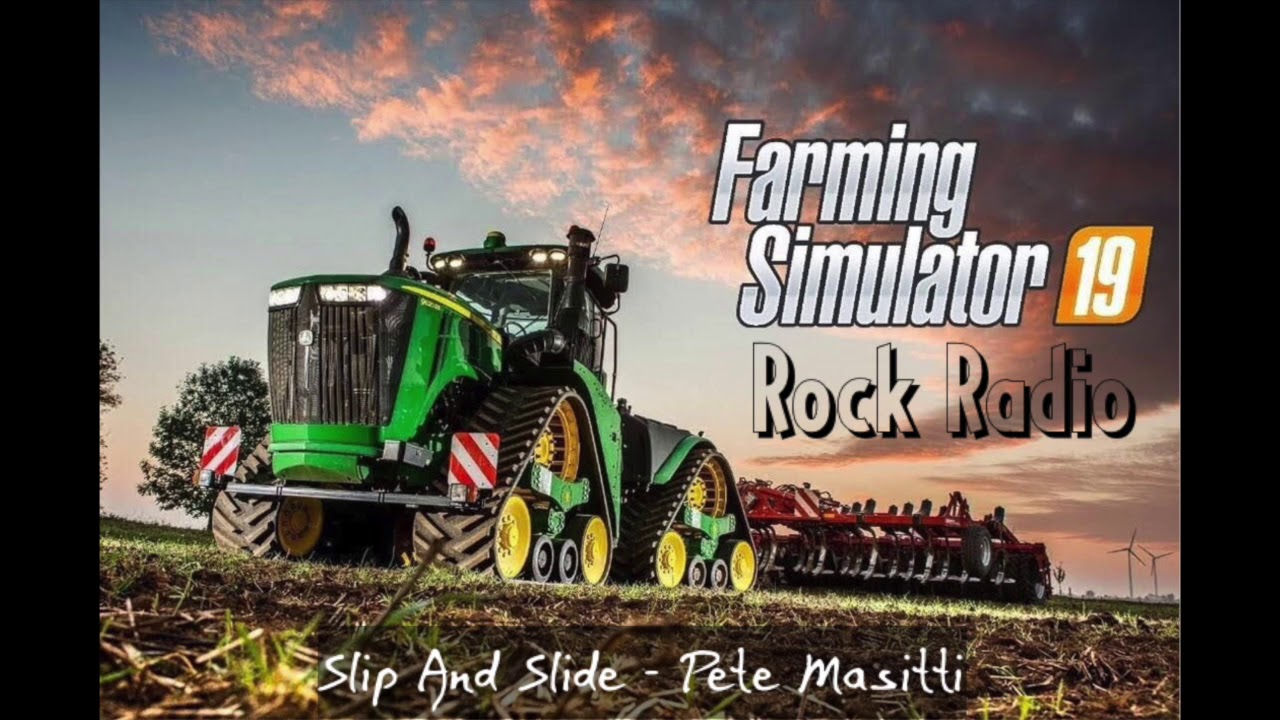Farming Simulator 19 - Rock Radio: Slip And Slide - Pete Masitti