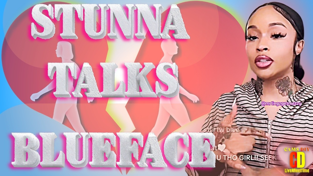 Stunna Girl Responds To Blueface Live and Gives Details About Blueface and Their Relationship Status