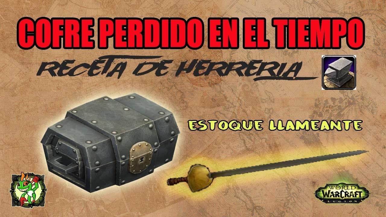 Cofre Perdido en el Tiempo / Receta Herreria | World of Warcraft