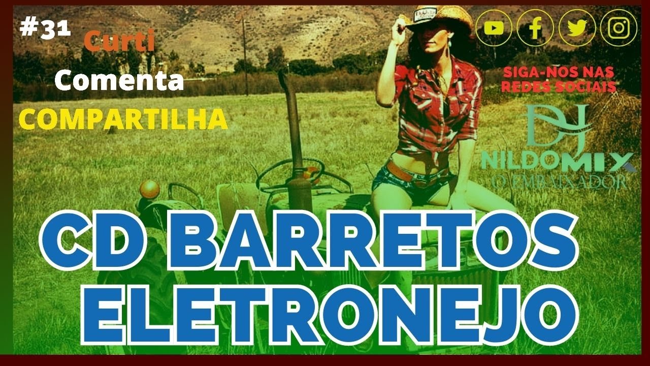 CD BARRETOS ELETRONEJO DJ NILDO MIX O EMBAIXADOR #31