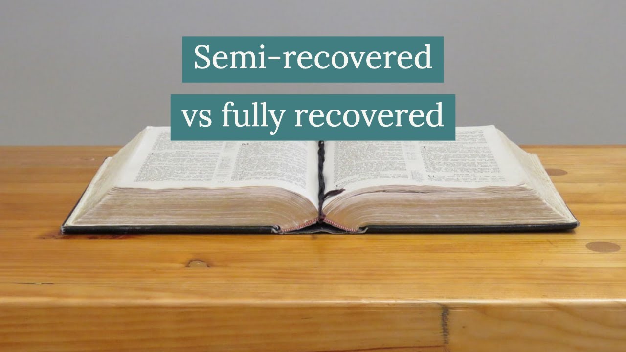 Semi-recovered vs fully recovered