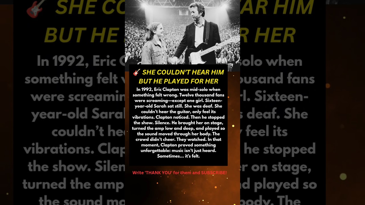 She Was Deaf—So Eric Clapton Stopped the Concert for Her