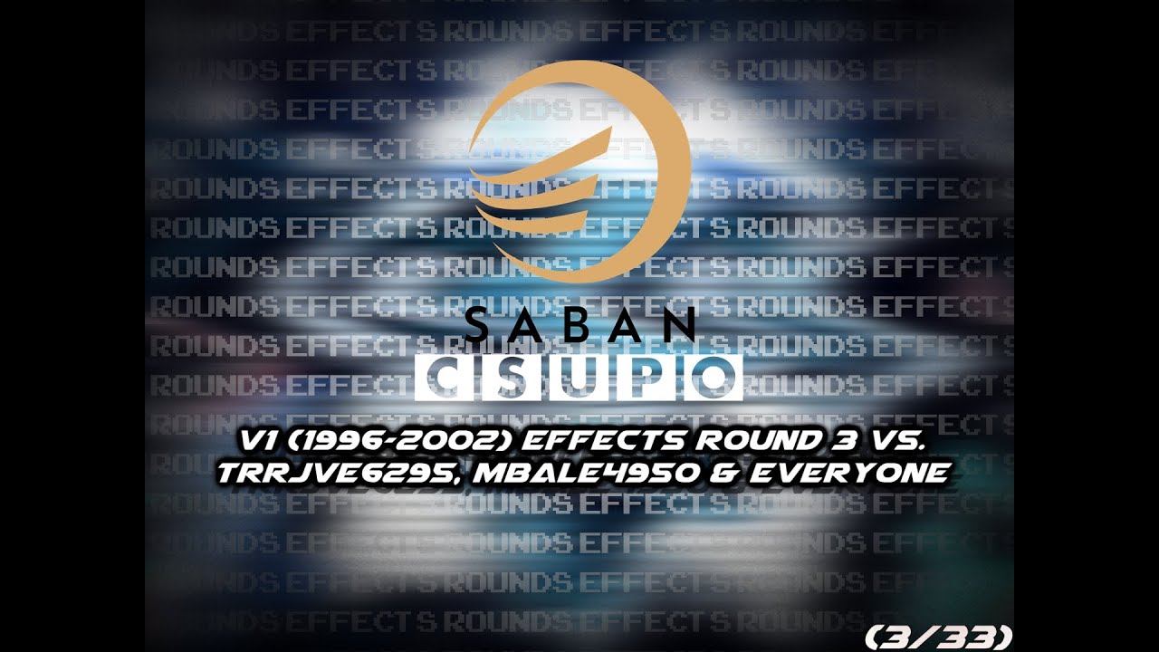 Saban Entertainment Csupo V1 (1996-2002) Effects Round 3 vs. TRRJVE6295, MBALE4950 & Everyone (3/33)