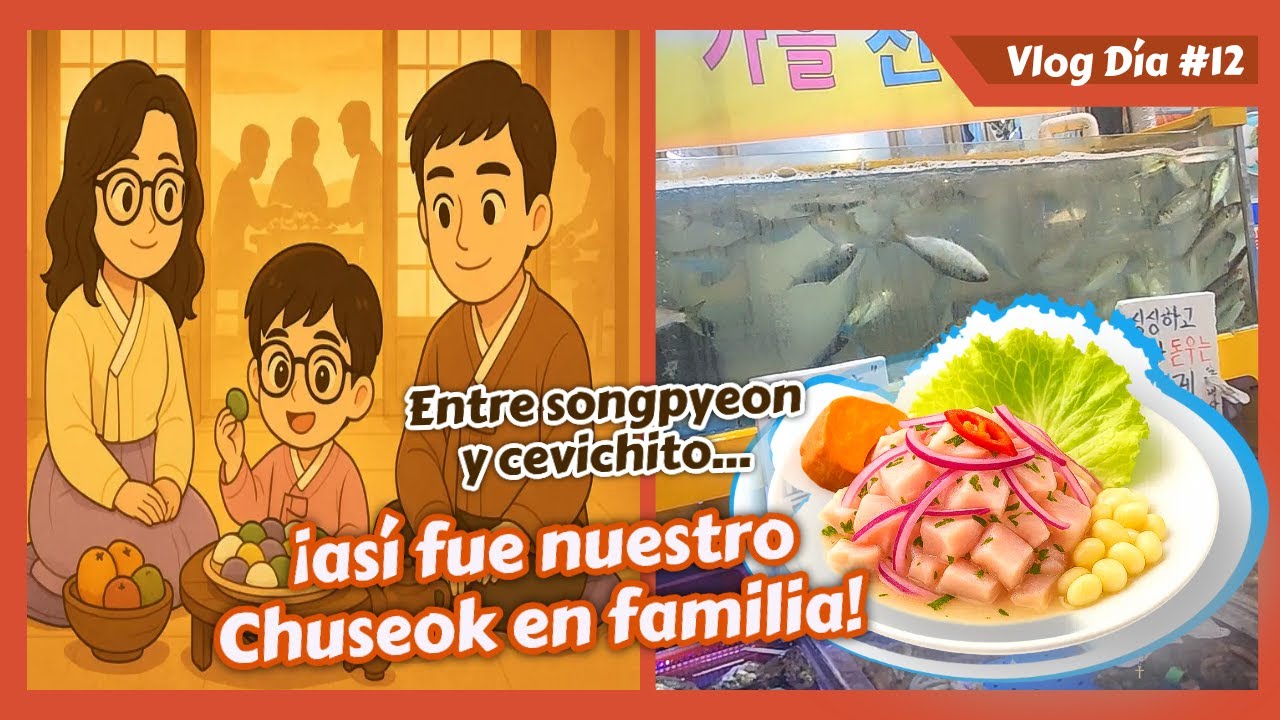 Entre songpyeon y cevichito… ¡así fue nuestro Chuseok en familia!