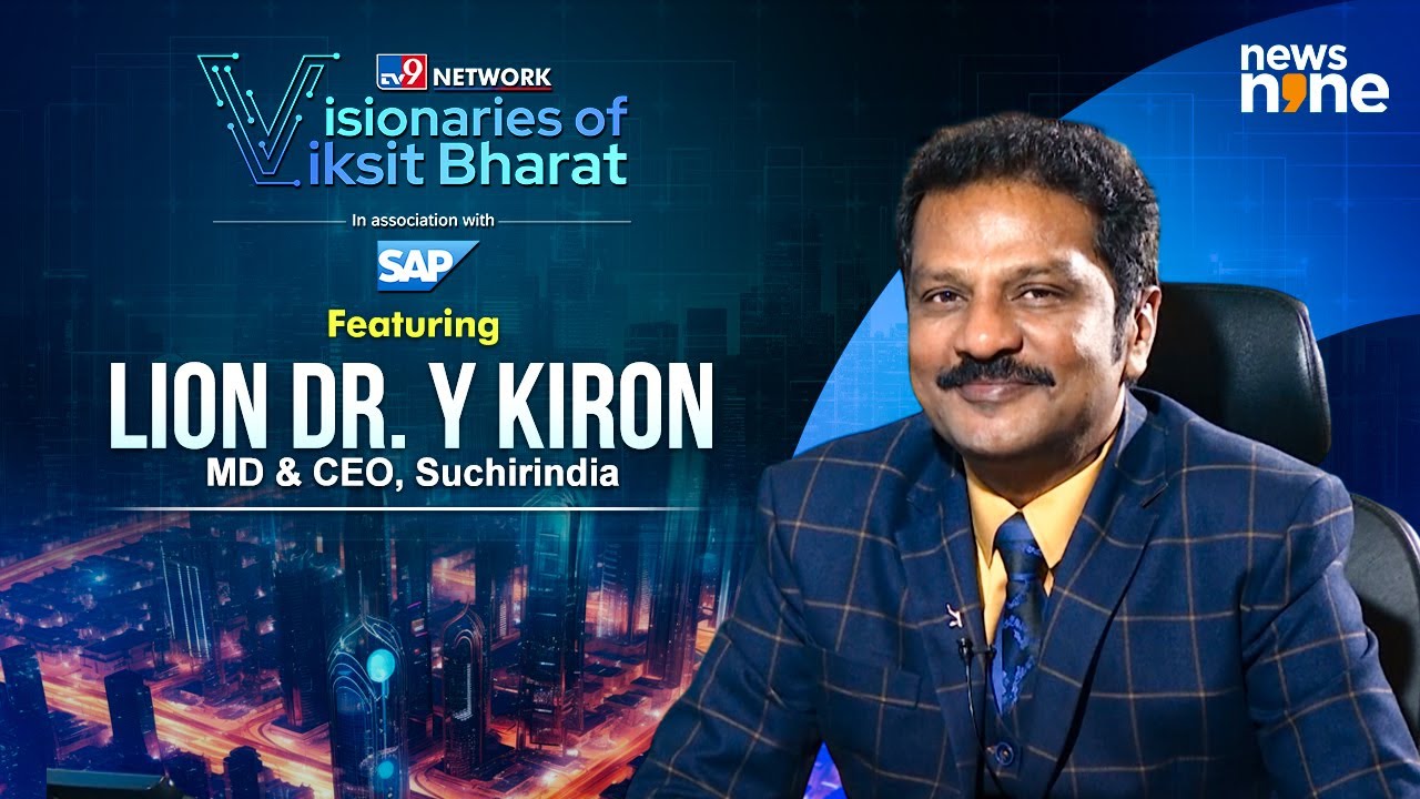 Lion Dr. Y Kiron Interview | India’s Growth Story & Suchirindia Group | Visionaries of Viksit Bharat