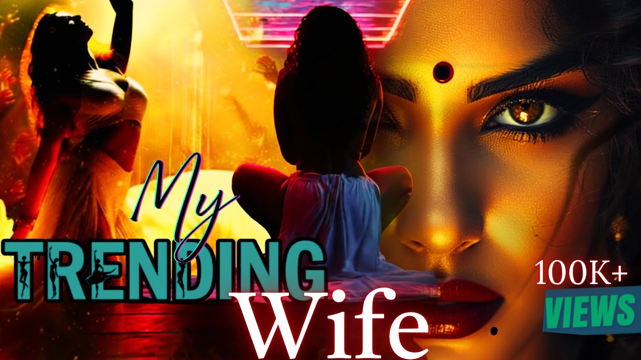 Hindi : My Trending Wife || जब पैसा ही रिश्तों का मालिक बन गया”||