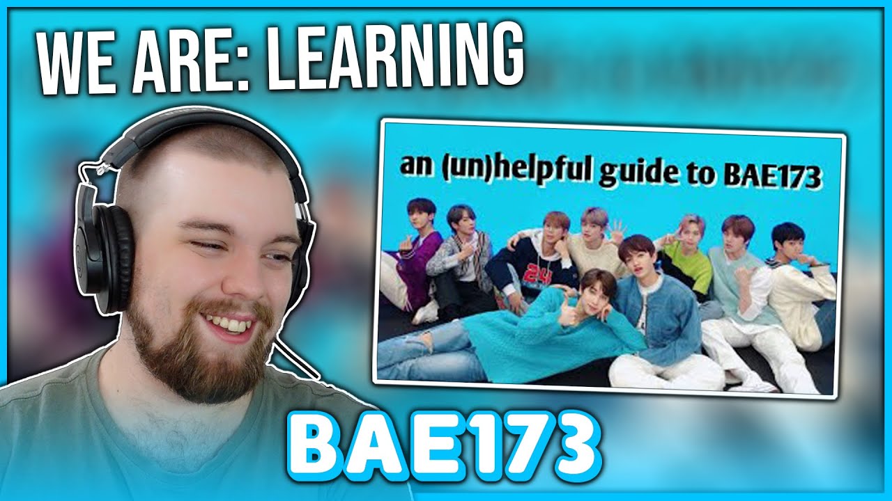 BAE173 (비에이이173) 'An (un)helpful guide to BAE173!' Reaction!
