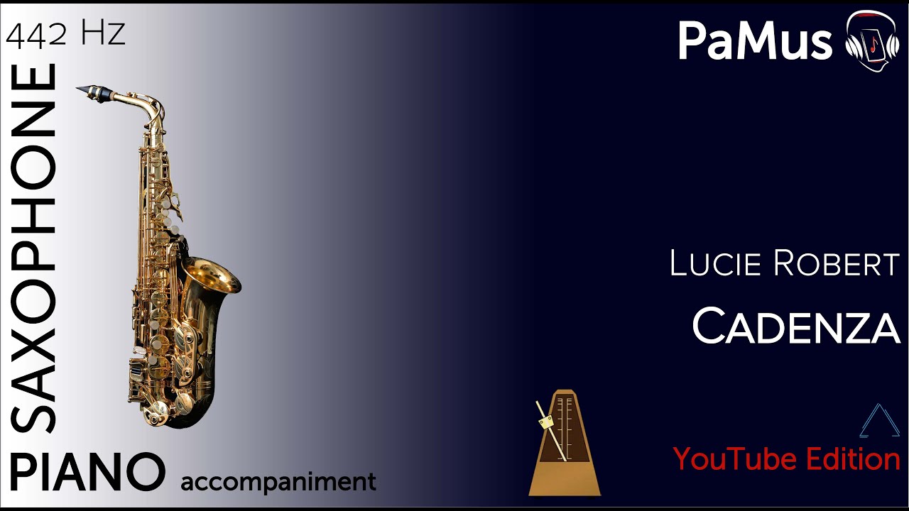 Lucie Robert: CADENZA for alto saxophone and piano, accompaniment 442Hz