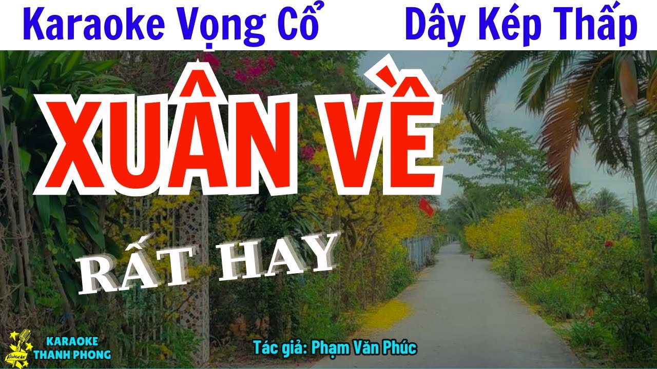 Karaoke vọng cổ Xuân về | Dây kép thấp | Bài hát hay về mùa xuân
