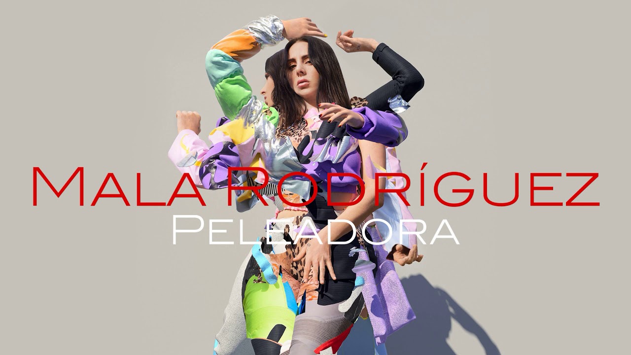 Mala Rodr&iacute;guez - Peleadora (2020)
