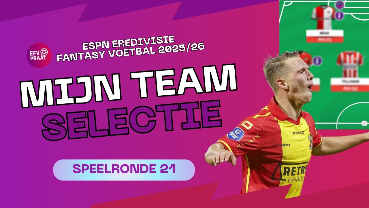 Hoe Bereiden We Ons Voor Op Dubbele Speelronde 22? – Eredivisie Fantasy Voetbal Tips 25/26
