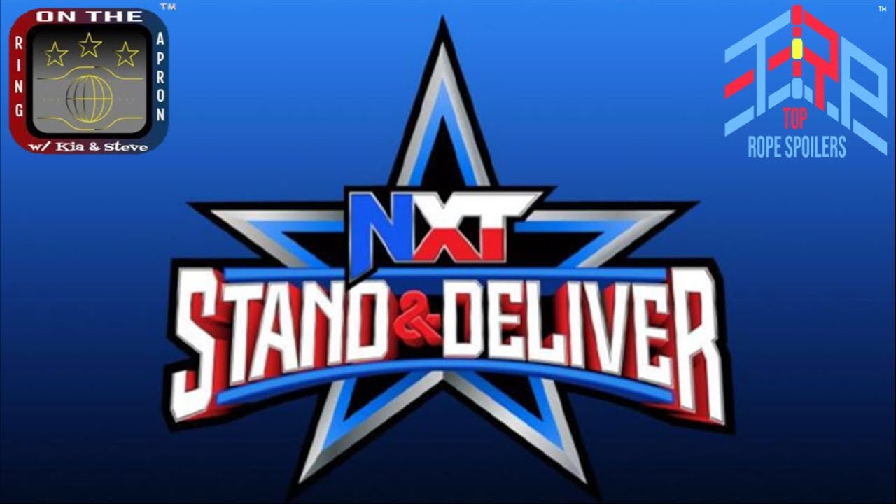 OTRA's TOP ROPE SPOILERS - NXT Stand & Deliver (American Airlines Center; Dallas TX - April 2, 2022)