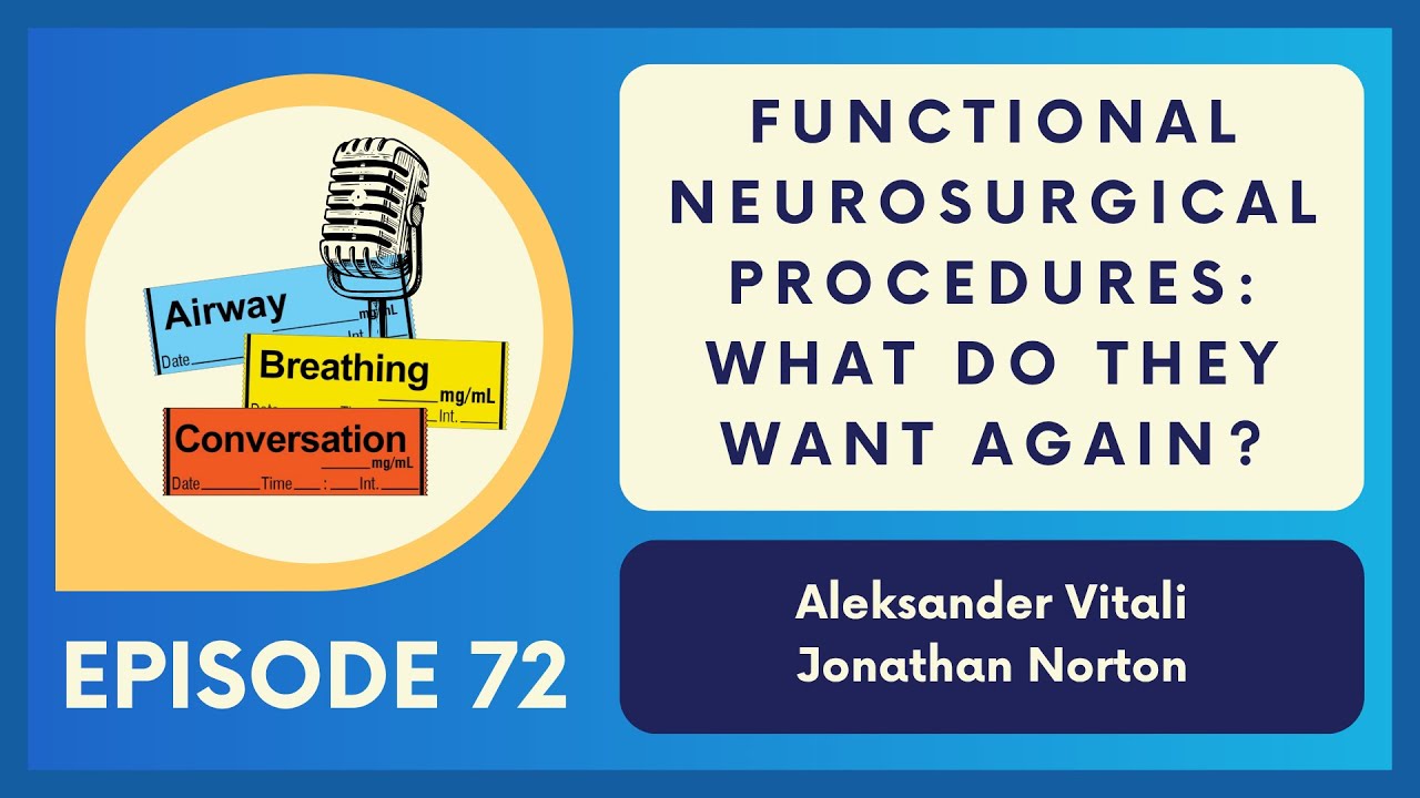 Functional Neurosurgical Procedures: What do they want again? | Ep 72 | ABC Podcast