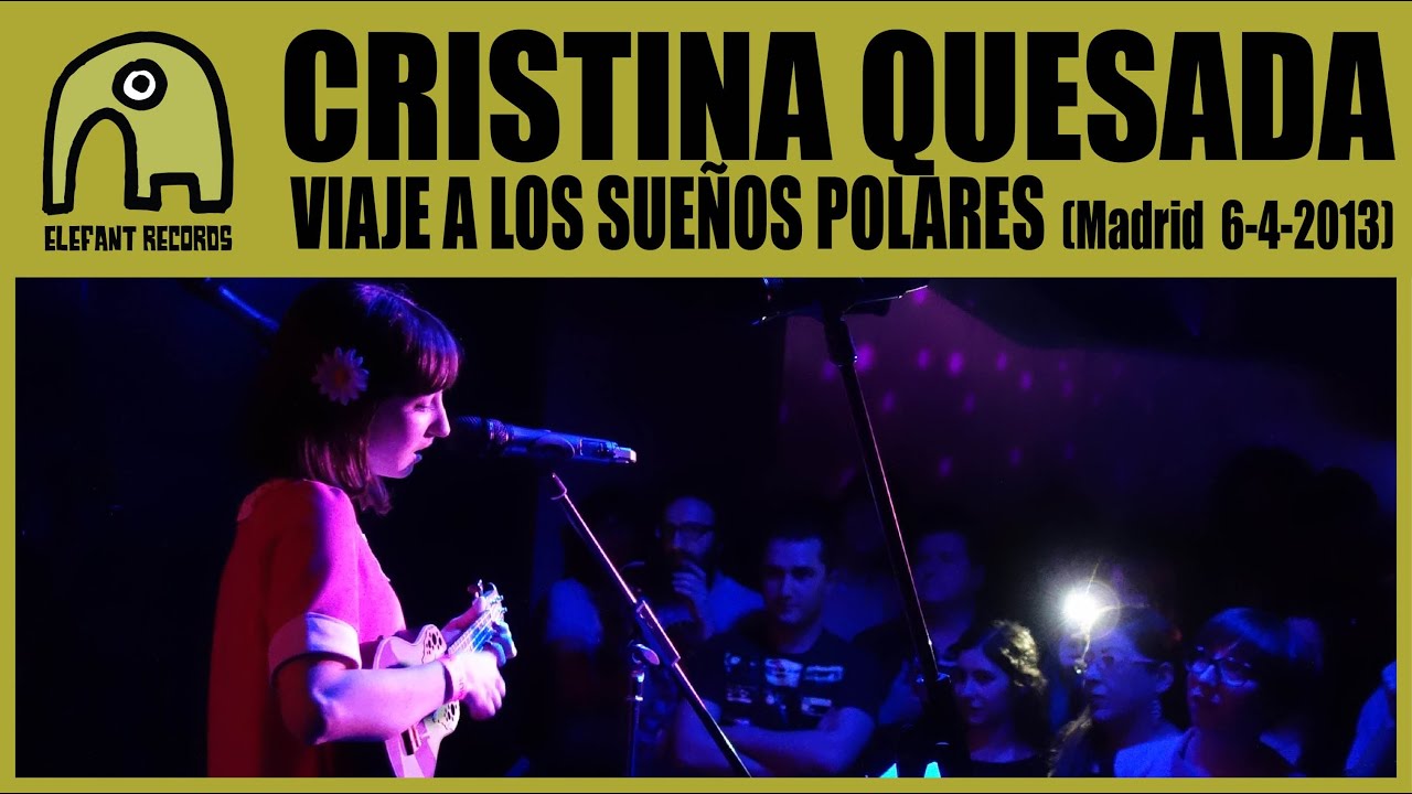 CRISTINA QUESADA - Viaje A Los Sueños Polares [Live Siroco, Madrid | 6-4-2013] 3/5