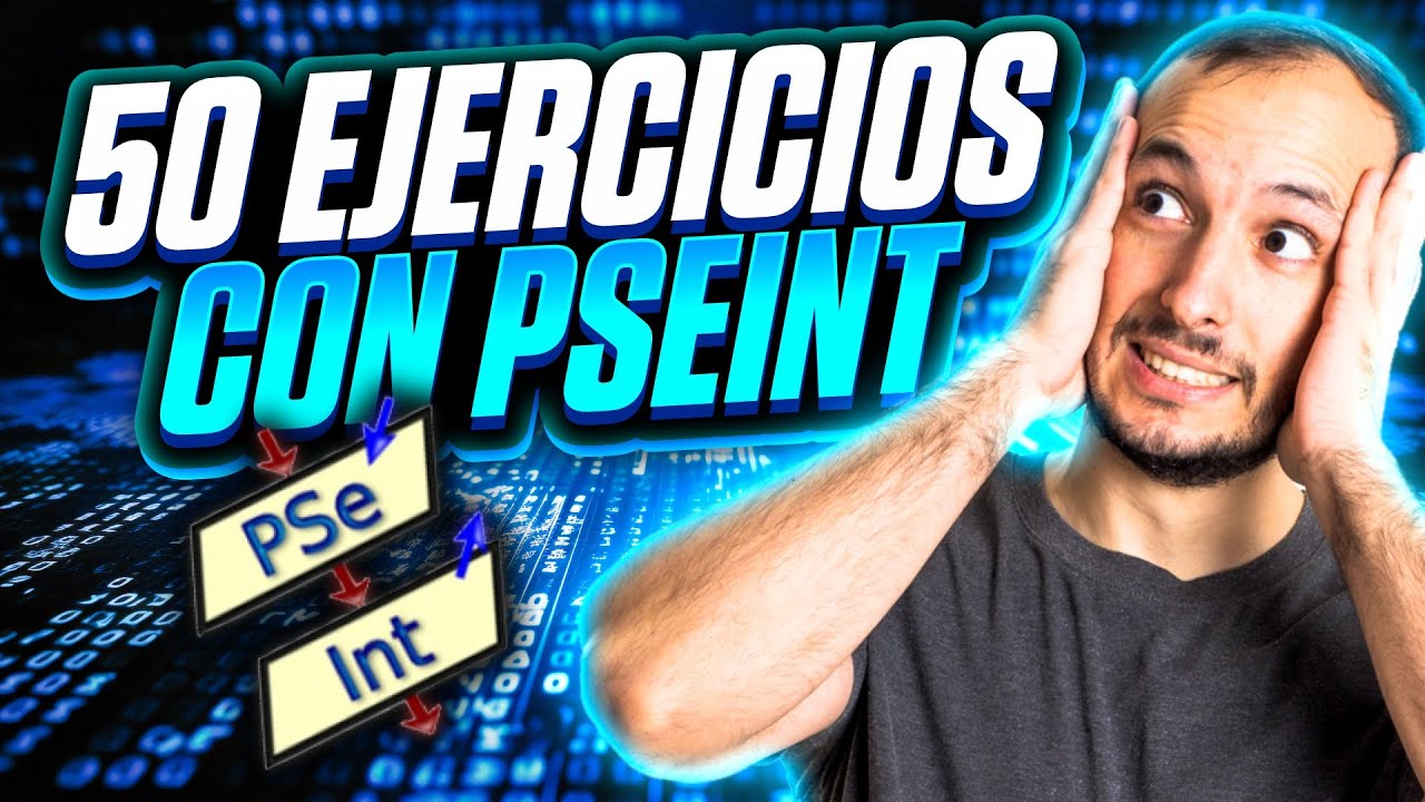 50 ejercicios con PseInt | Curso de Pseudocodigo con PseInt 2025