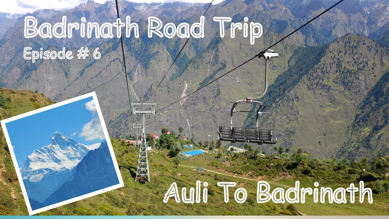 EP 6 - Auli To Badrinath | Auli Rope Way - Chair Lift | Ski resort GMVN Auli | Badrinath Road Trip