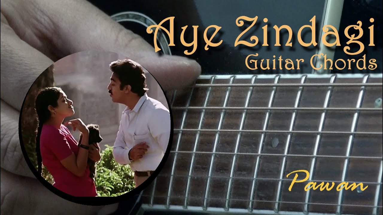 Aye Zindagi Gale | Guitar Chords Lesson | Pawan