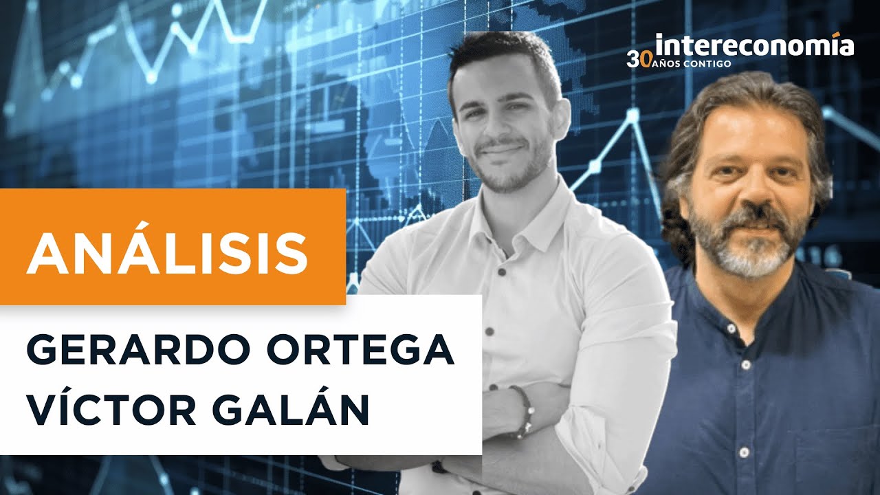 Análisis de valores con Víctor Galán y Gerardo Ortega.