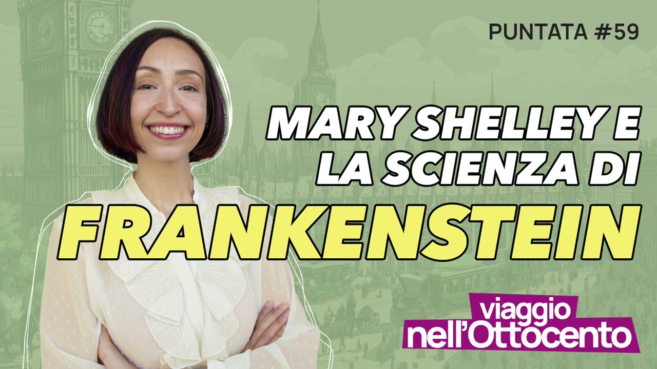 Mary Shelley e la scienza di Frankenstein