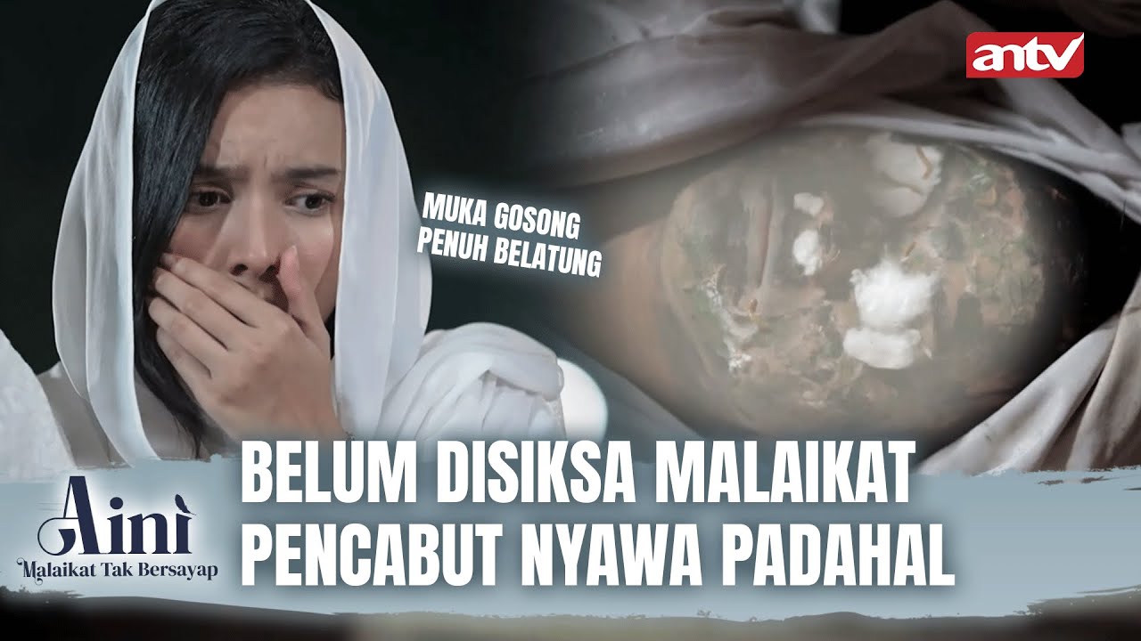Allah SWT Sebaik2nya Pemberi Rezeki & Pemberi Azab | Aini Malaikat Tak Bersayap Eps 112 Full
