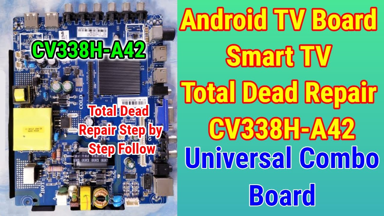 Android Smart TV Motherboard Repair |CV338HA42 Dead repair | Smart TV Motherboard  Dead Repair