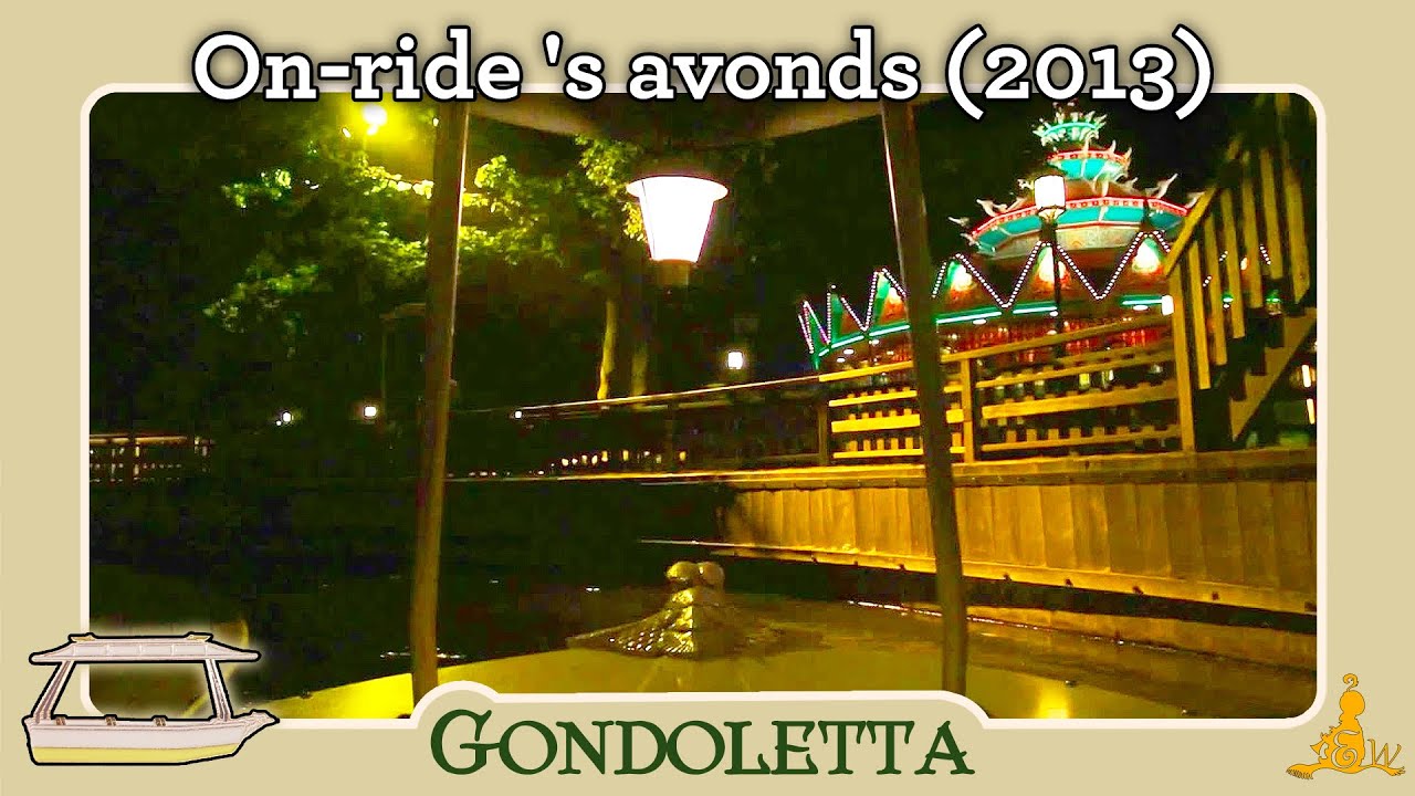 [#Efteling] Gondoletta - On-ride 's avonds (2013)