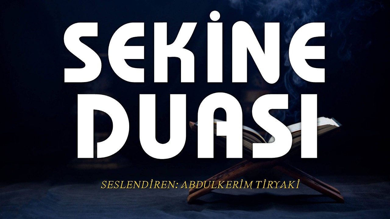 Ruhunuza İyi Gelecek Bir Dua Arıyorsanız; İşte SEKİNE DUASI