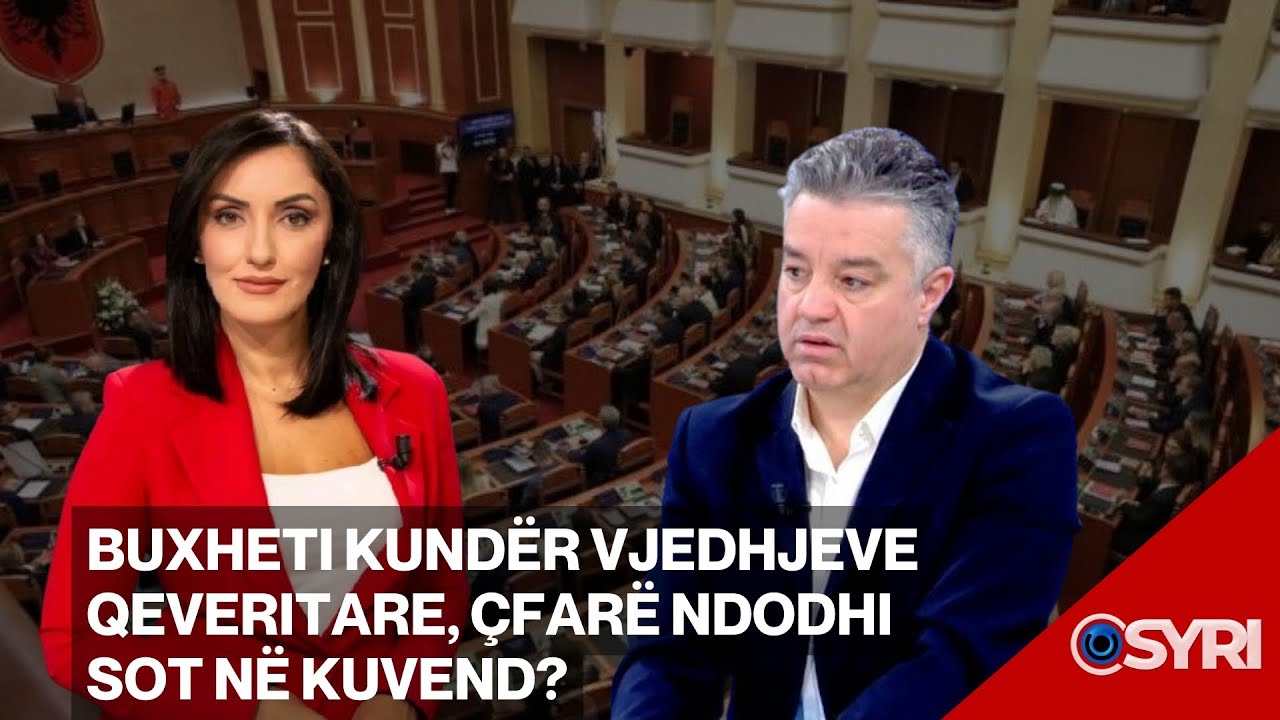 INTERVISTA/ Buxheti kundër vjedhjeve qeveritare, çfarë ndodhi sot në Kuvend?