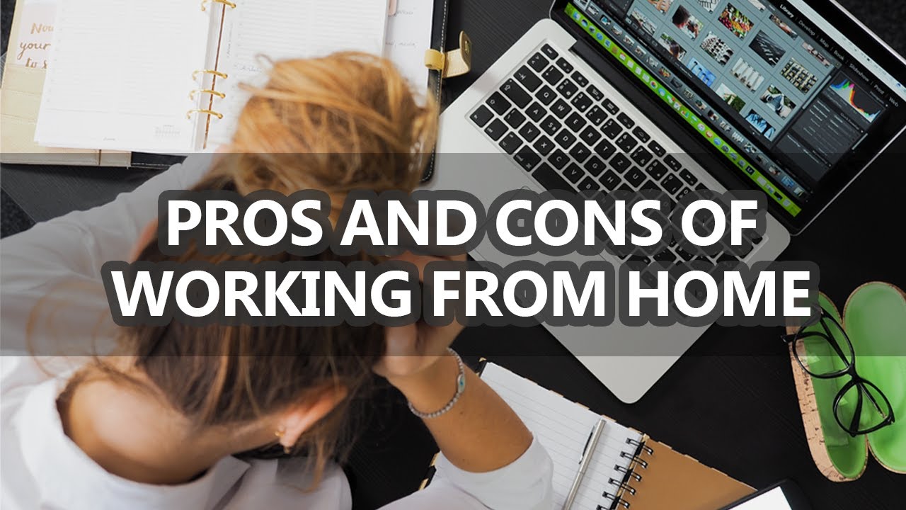Pros and Cons or Struggles of Working from Home