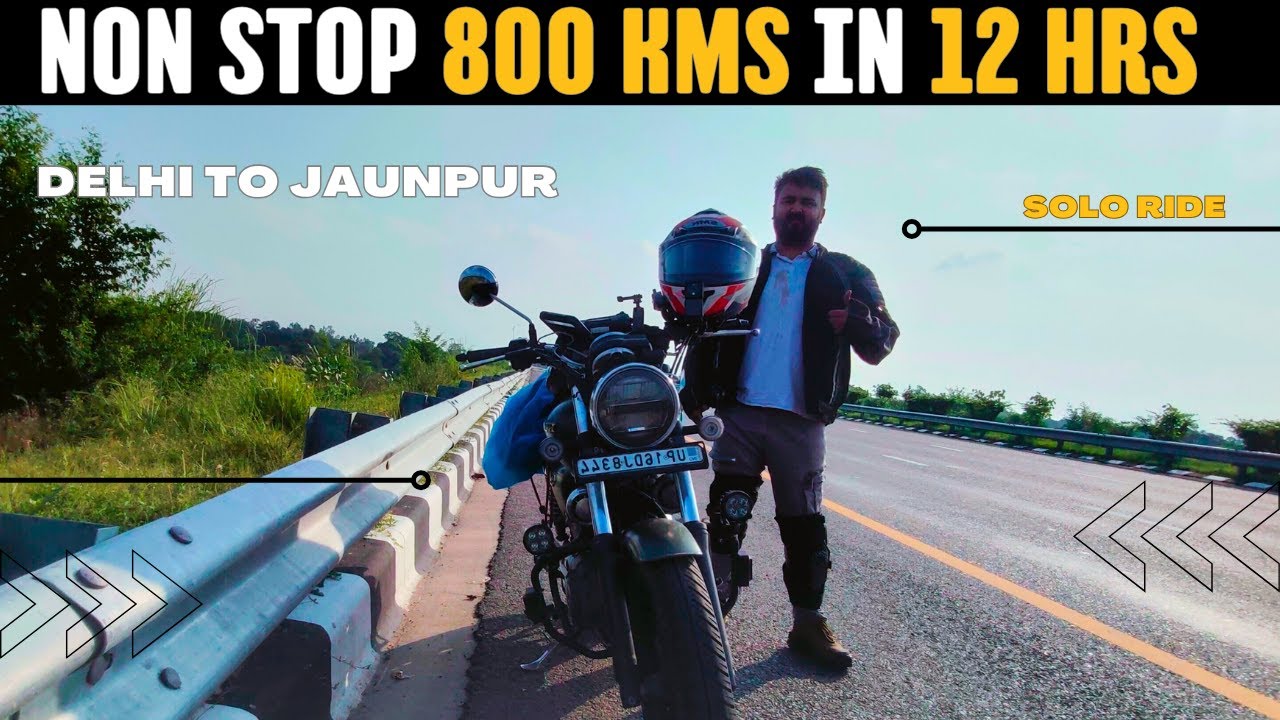 DELHI TO JAUNPUR 800 KMS NON STOP IN 12HRS | SOLO RIDE | Agra - Lucknow - Jaunpur | H'ness #cb350