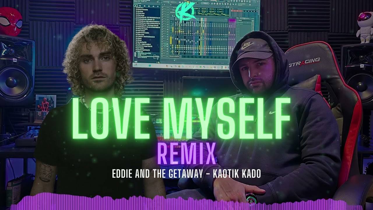 Love Myself Remix - Kaotik Kado / Eddie And The Getaway