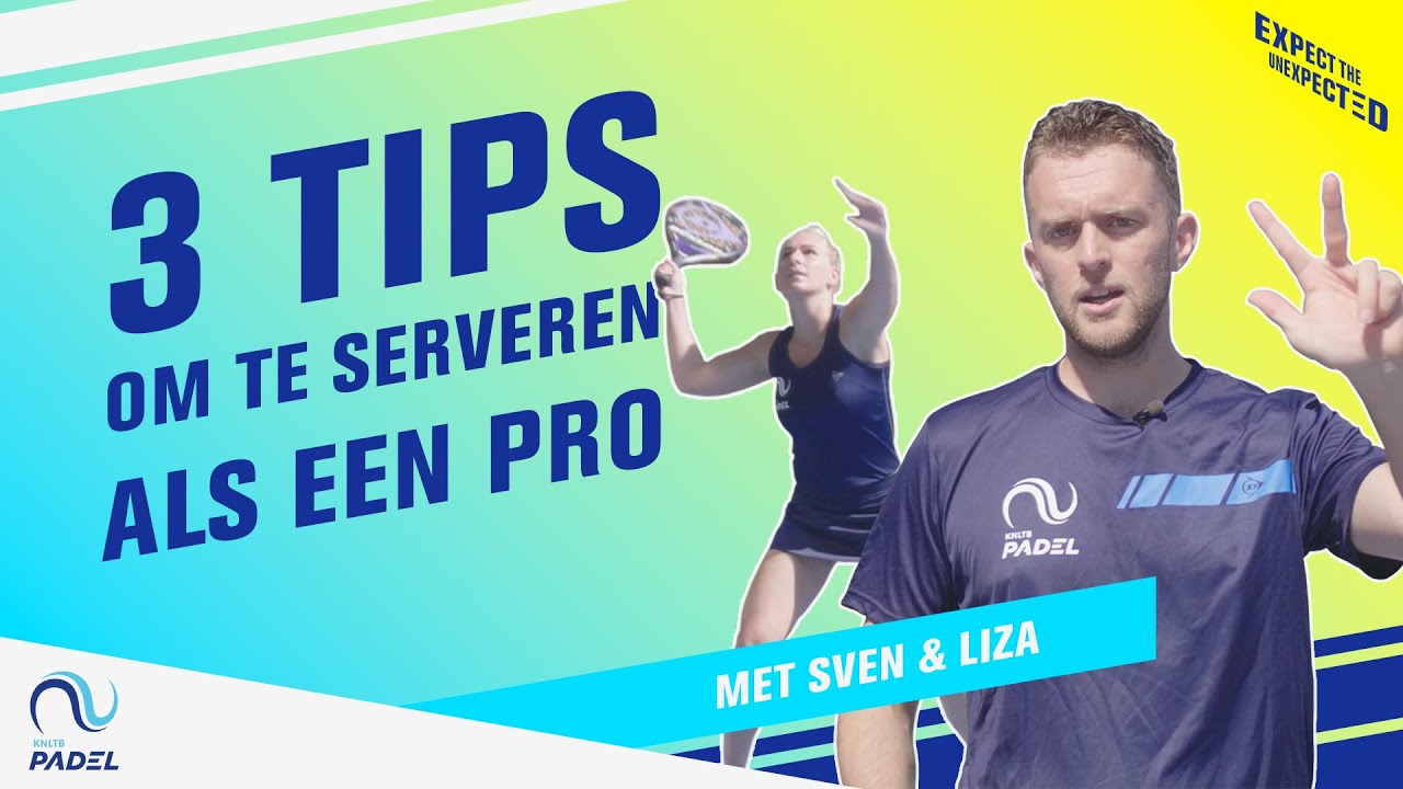 3 TIPS om te serveren als een PRO | KNLTB Padel
