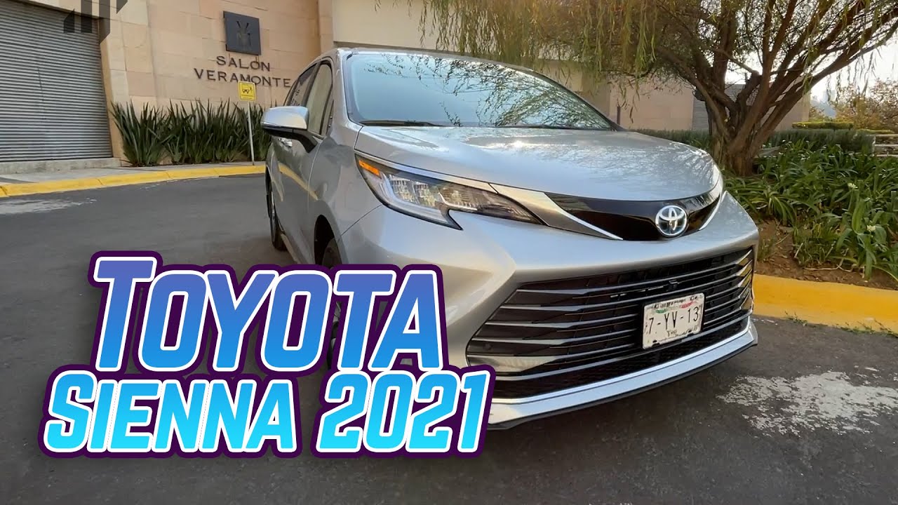 Probando TOYOTA SIENNA 2021