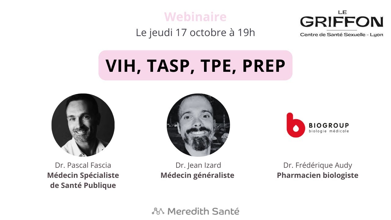 Webinaire : VIH, TasP, TEP, PrEP animé par l'équipe du Griffon, centre de santé sexuelle à Lyon