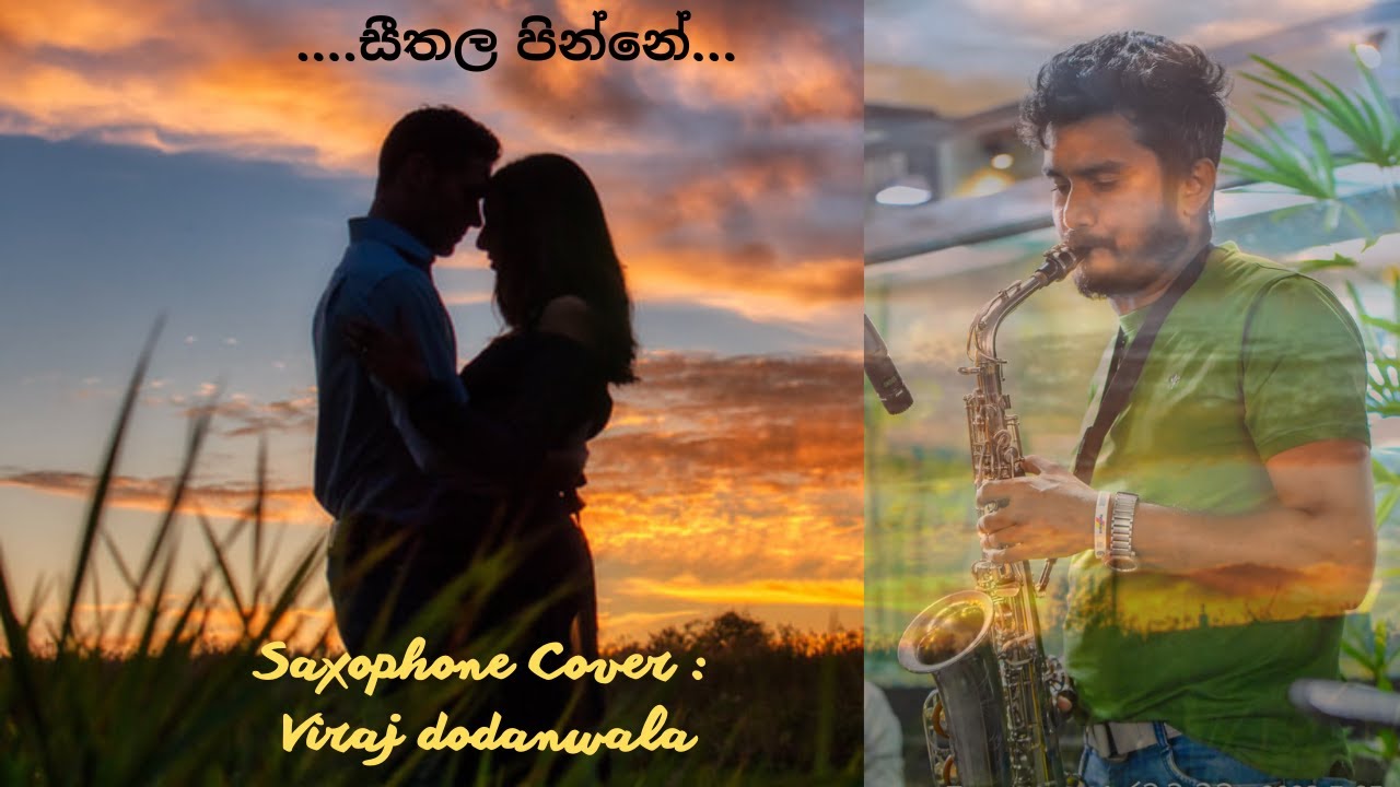 Seethala Pinne | සීතල පින්නේ | Saxophone Cover | Viraj Dodanwala