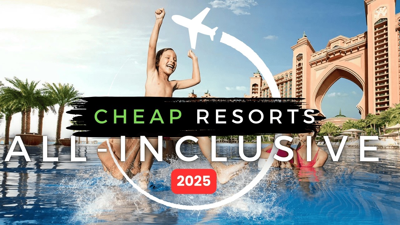 Top 10 CHEAPEST All inclusive Resorts 2025 | WITH PRICES