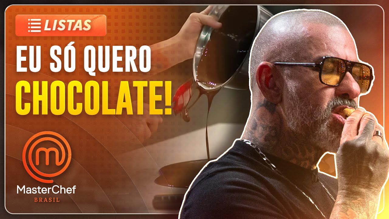 Chocolate: doce pesadelo | LISTAS | MASTERCHEF BRASIL