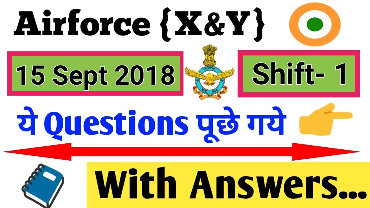 Airforce Previous Year Questions with Answers (15 Sept 2018)