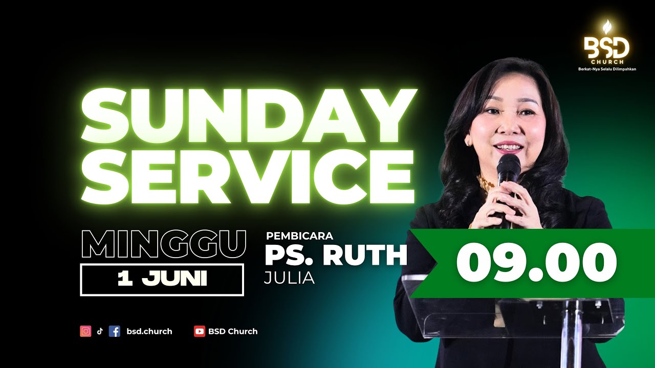 Sunday Service BSD Church Bersama Ps. Ruth Julia | 1 Juni 2025 | 09.00
