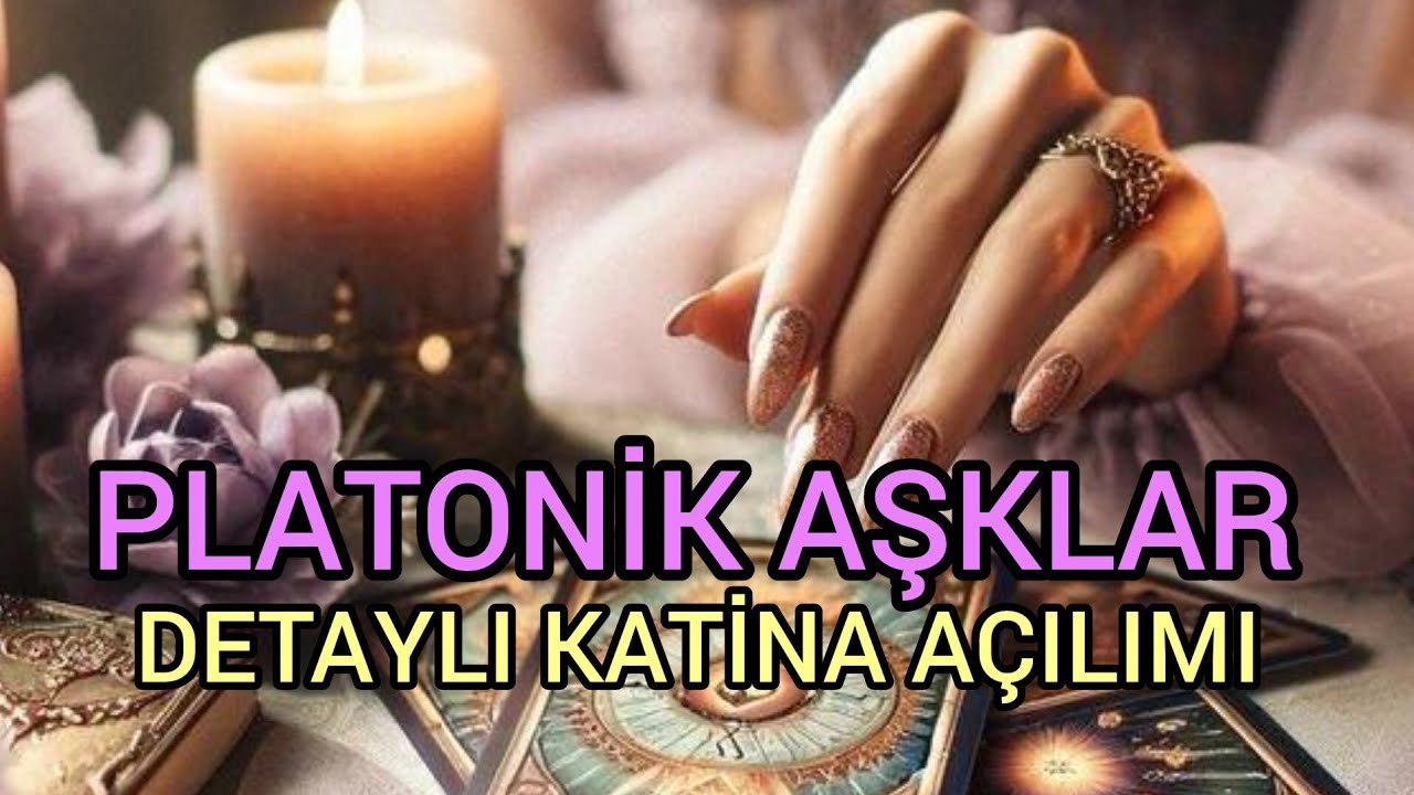 👩‍❤️‍💋‍👨PLATONİK AŞK KATİNA AÇILIMI (AKLINDAKİ KİŞİ)?