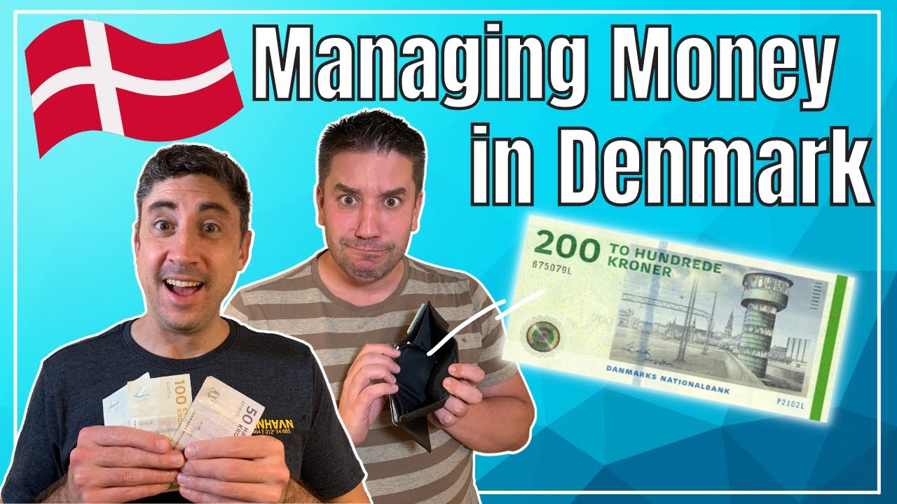 Managing Money as a Foreigner in Denmark: Danish Banking, International Transfers and more
