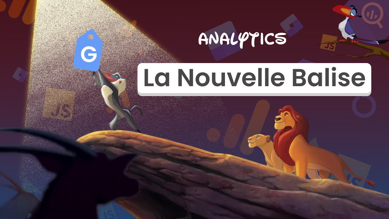 La Nouvelle Balise Google expliquée en 10 minutes (GTM - GA4)