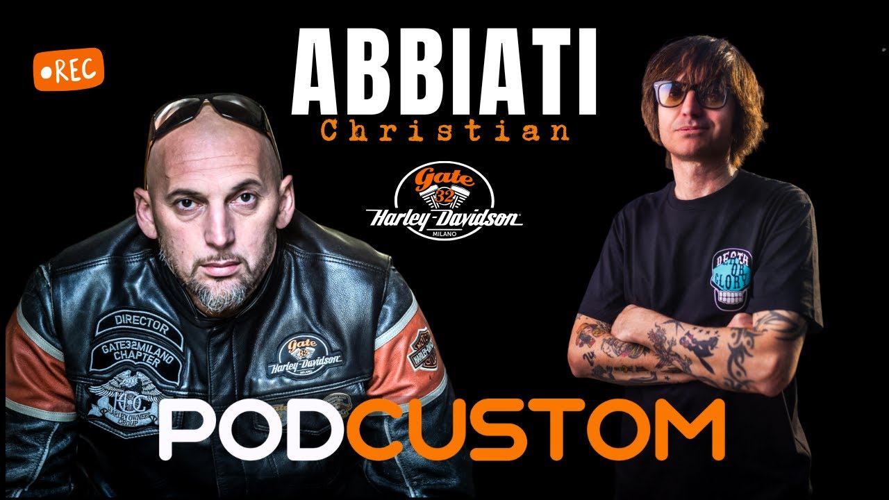 CHRISTIAN ABBIATI - HARLEY DAVIDSON GATE 32 - #PODCUSTOM