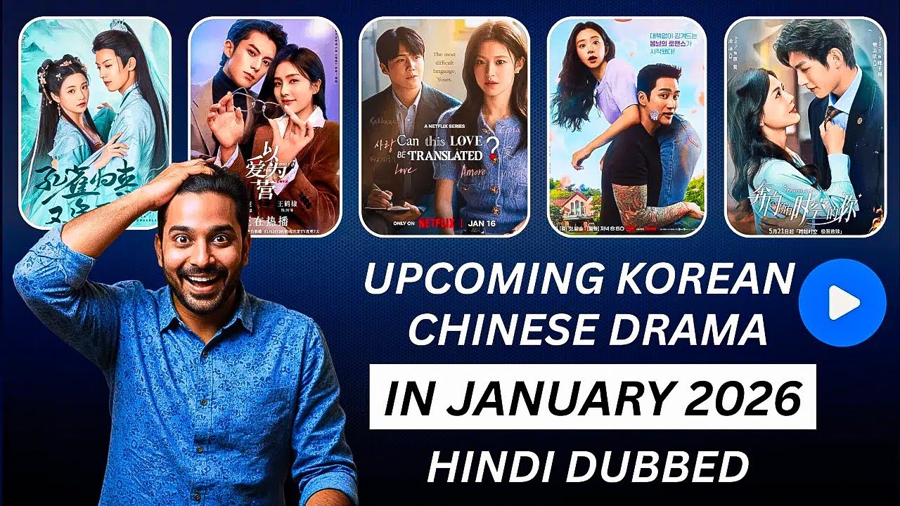 ​7 New Hindi Dubbed Korean & Chinese Dramas - Jan 2026 (MX Player, Netflix, Prime)