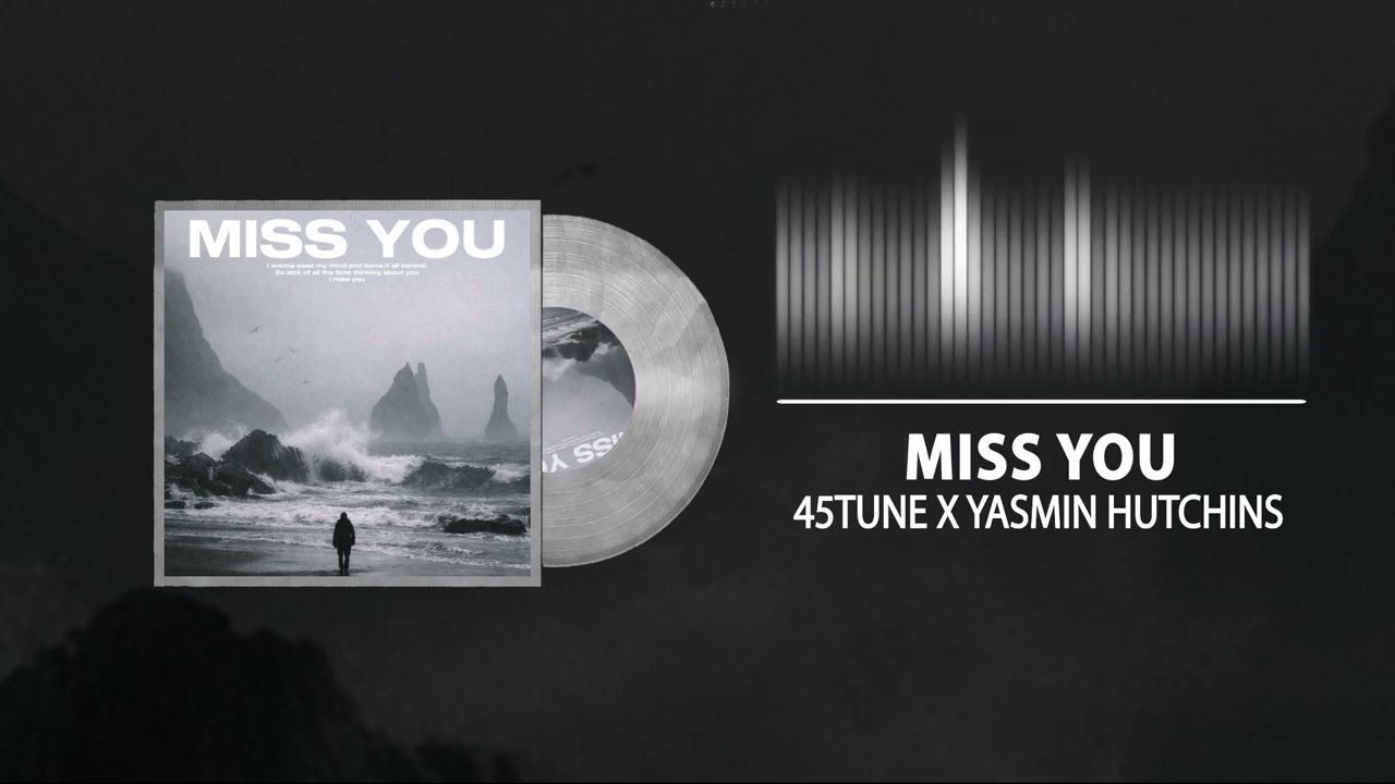 45TUNE x Yasmin Hutchins - Miss You