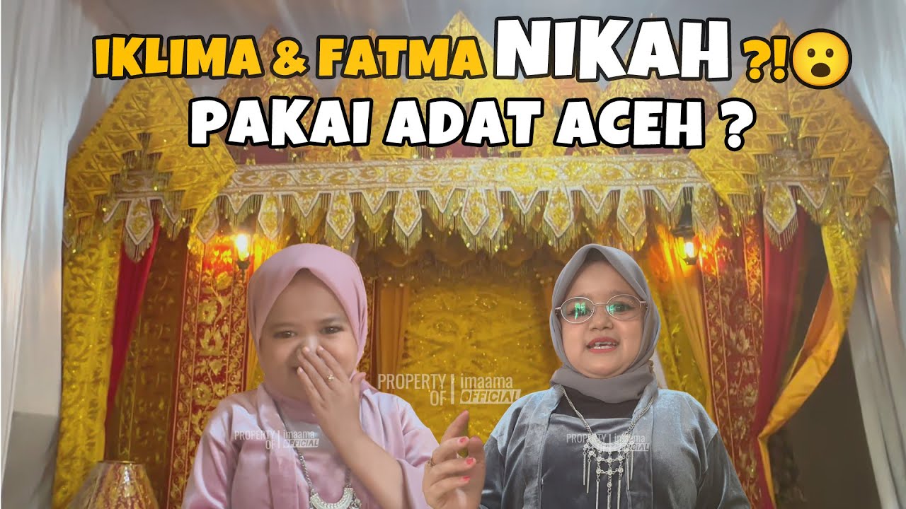 IKLIMA FATMA MAU NIKAH ?! 😮😮 | PERNIKAHAN ADATA ACEH