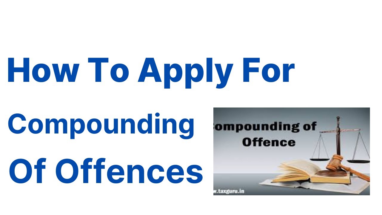 Compounding Of Offence Under The Companies Act In India || How To Apply Compounding Of Offence ||