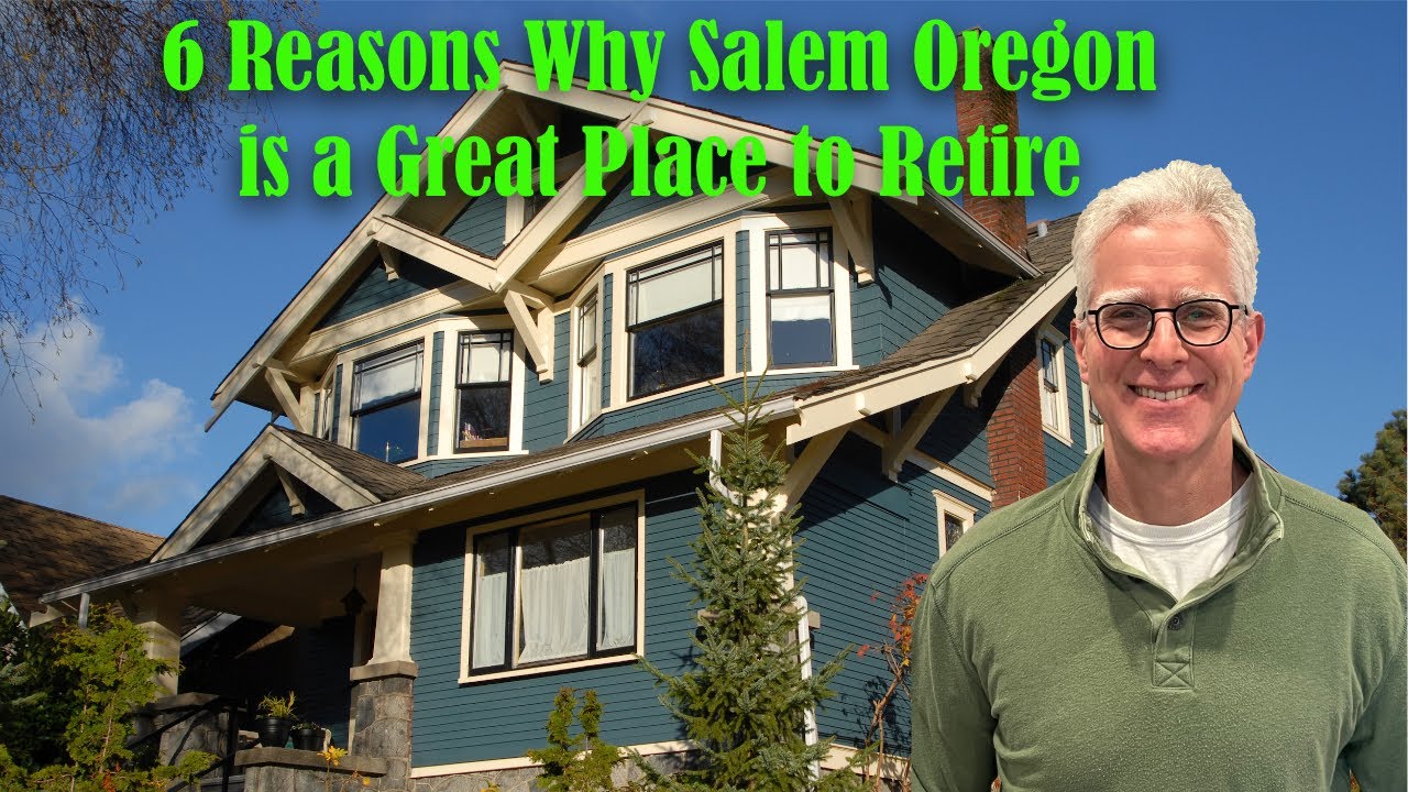 6 Reasons Why Salem Oregon is a Great Place to Retire