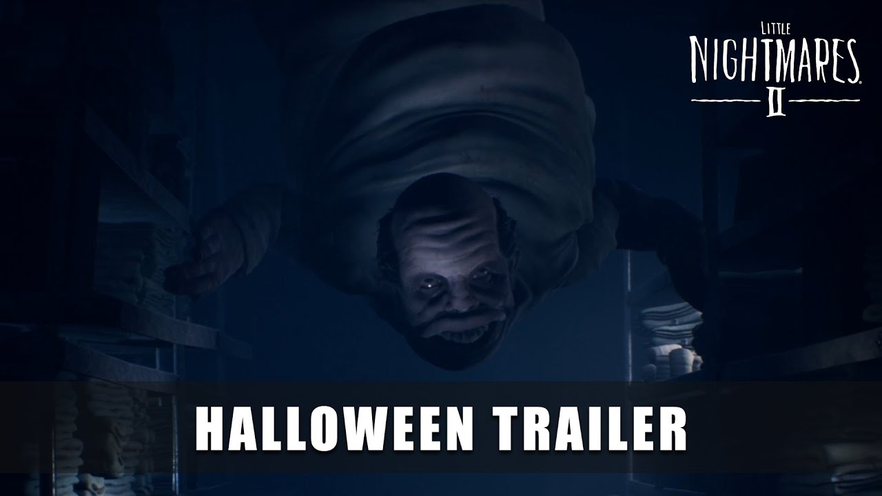 LITTLE NIGHTMARES II – Halloween Trailer
